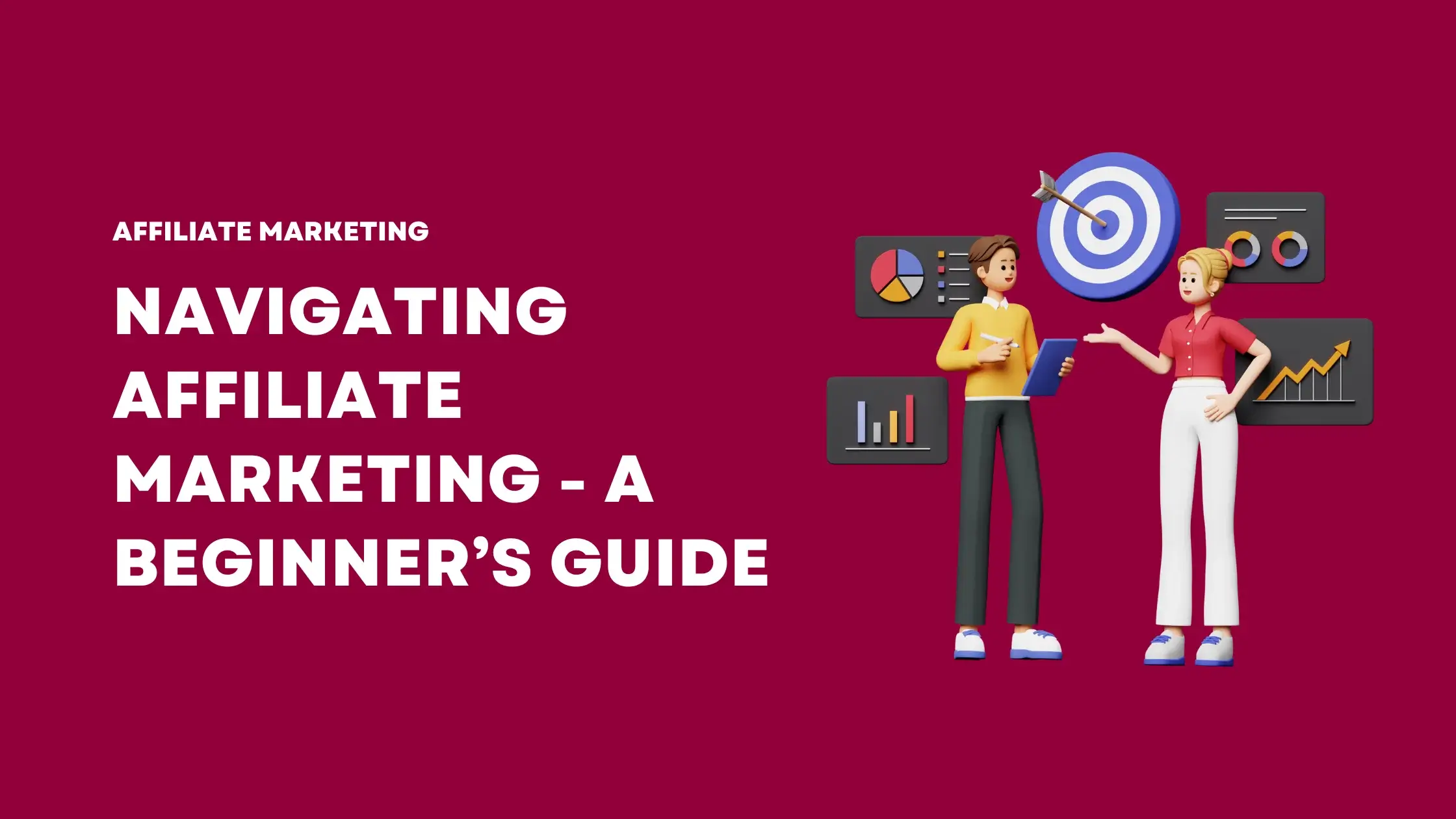 Navigating Affiliate Marketing – A Beginner’s Guide